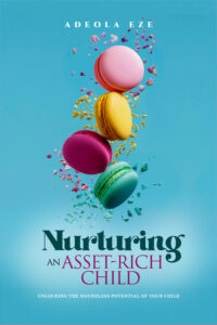 https://adeolaeze.com/wp-content/uploads/2025/03/Nurturing-an-Asset-Rich-Child-FRONT-web-200x300.jpg
